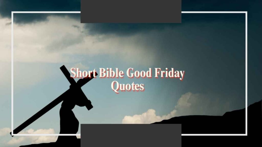 Bible Good Friday Quotes