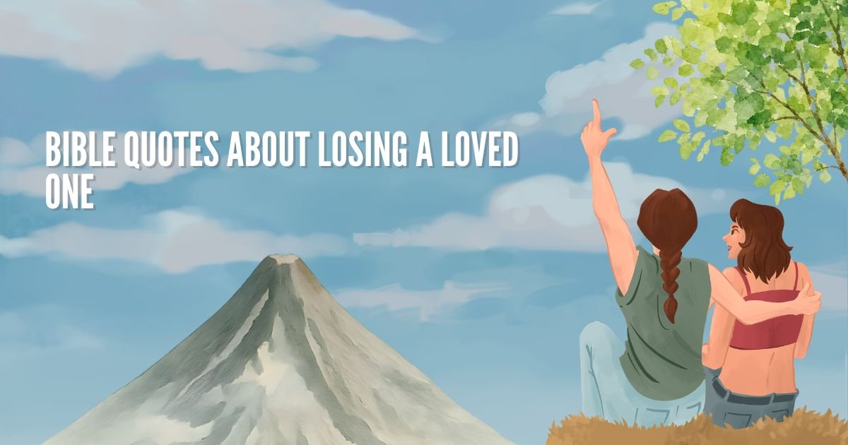 Bible Quotes About Losing a Loved One