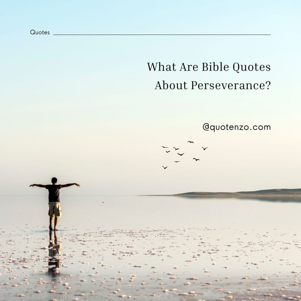 Bible Quotes About Perseverance