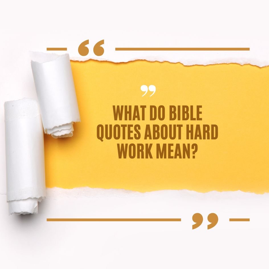 Bible Quotes About Hard Work