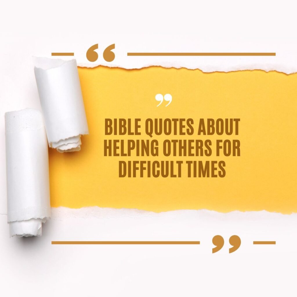Bible Quotes About Helping Others